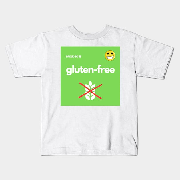 Proud To Be Gluten-Free - Green Kids T-Shirt by MoonOverPines